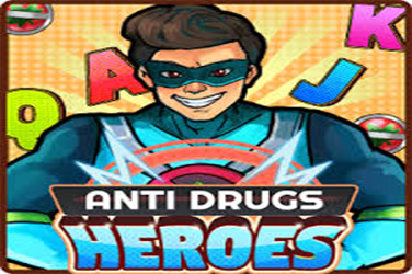 ANTI DRUGS HEROES